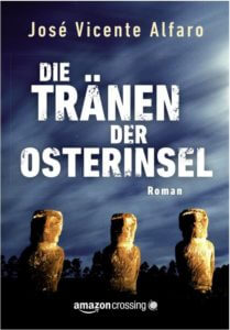 Traducción literaria de novelas / Die Tränen der Osterinsel (El llanto de la isla de Pascuas de José Vicente Álfaro)