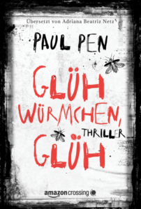 Traducción literaria de novelas / Glühwürmchen, glüh (El brillo de las luciérnagas de Paul Pen)